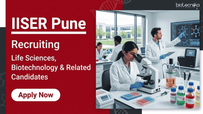 IISER Pune Recruitment IISER Pune Recruitment 2026: Apply for Govt Research Jobs and Build your Life Sciences Career in a DBT-funded project.