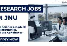 Research Jobs at JNU – Life Sciences, Biotech, Bioinfo Candidates Are Eligible Apply for Project Associate through JNU Recruitment. Explore Research Jobs and Life Sciences Career opportunities in a DBT-funded project.