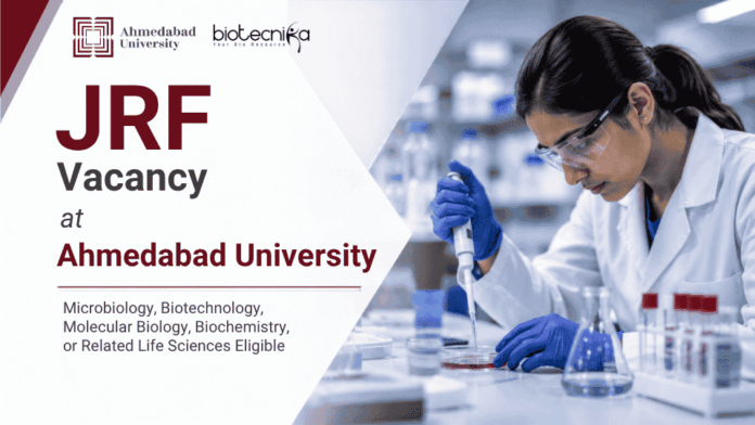 JRF Vacancy at Ahmedabad University (1) Apply for Junior Research Fellow at Ahmedabad University & Gain Hands-On Experience in Life Sciences Research through an ANRF project.