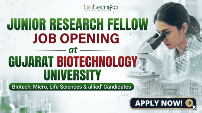 Junior Research Fellow Job at Gujarat Biotechnology University Application Invited Junior Research Fellow Job at Gujarat Biotechnology University | Application Invited