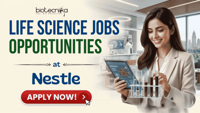 Latest Life Science Jobs at Nestlé Life Science Graduates Apply Online! Latest Life Science Jobs at Nestlé | Life Science Graduates Apply Online!