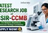 Latest Research Job at CSIR-CCMB for Biotech, Biochem & Molecular Biology Candidates | Apply Now