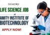 Apply for a Life Science Job at Amity Institute. DBT-funded Project Assistant Jobs for Biotech, Microbio, and Life Sciences graduates.