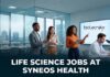 Life Science Jobs at Syneos Health | BSc & MSc Candidates Apply Now