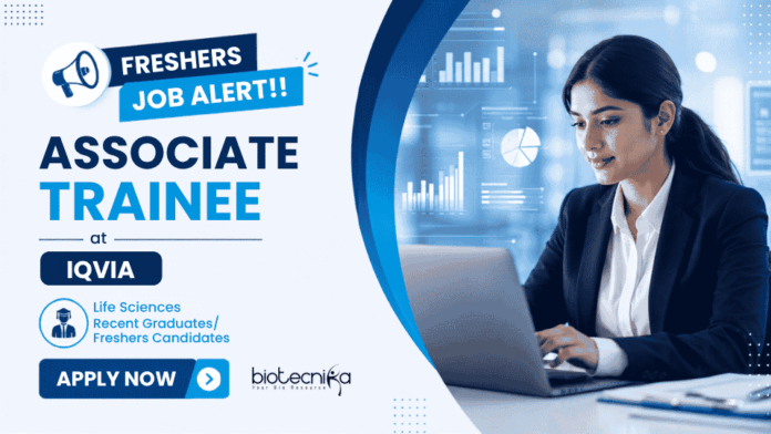 Apply for Life Sciences Freshers Jobs at IQVIA and Start your Career journey with Associate Trainee Role in CDM.