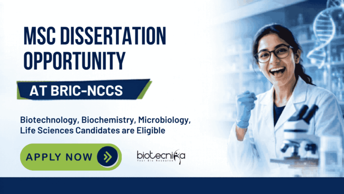 MSc Dissertation opportunity at BRIC NCCS BRIC-NCCS Recruitment: Apply for Research Trainee Positions/ Life Sciences Dissertation in Ubiquitin-Proteasome System Research.