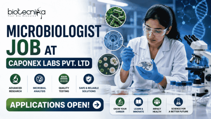 Microbiologist Job at Caponex Labs Pvt. Ltd. – M.Sc & B.Sc Candidates Can Apply Now! Microbiologist Job at Caponex Labs Pvt. Ltd. – M.Sc & B.Sc Candidates Can Apply Now!