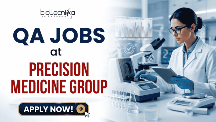 QA Jobs at Precision Medicine Group in Bengaluru Life Science Candidates Apply Now QA Jobs at Precision Medicine Group in Bengaluru | Life Science Candidates Apply Now