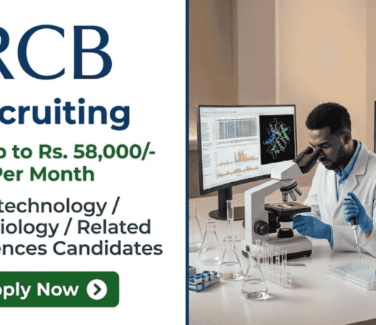 RCB Recruitment offers Research Jobs: Life Sciences Career Aspirants Explore these Roles and Earn Upto Rs. 58,000/- Per Month.