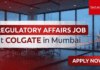 Regulatory Affairs Job at Colgate in Mumbai – Apply Before Everyone Else! Regulatory Affairs Job at Colgate in Mumbai – Apply Before Everyone Else!