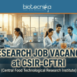 Research Job Vacancy at CSIR-CFTRI | Walk-in for Micro, Biotech & Food Science Candidates Research Job Vacancy at CSIR-CFTRI | Walk-in for Micro, Biotech & Food Science Candidates