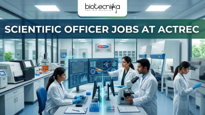 Scientific Officer Jobs at ACTREC Earn Upto ₹78,800 Salary Month Scientific Officer Jobs at ACTREC | Earn Upto ₹78,800 Salary/ Month