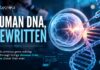 HUMAN DNA…REWRITTEN | One step closer to disease-free generations. Scientists Edit Human Embryo Genes With Greater Accuracy