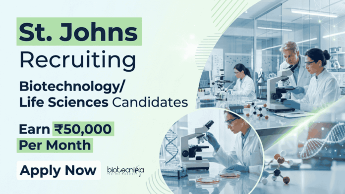 St Johns St Johns Recruitment invites applications for Biochemist positions. Apply for Life Sciences Research Jobs with ₹50,000 salary.