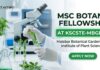 KSCSTE-MBGIPS Careers 2026: MSc Botany Fellowship & Plant Science Vacancy Open Now MSc Botany Fellowship at KSCSTE-MBGIPS