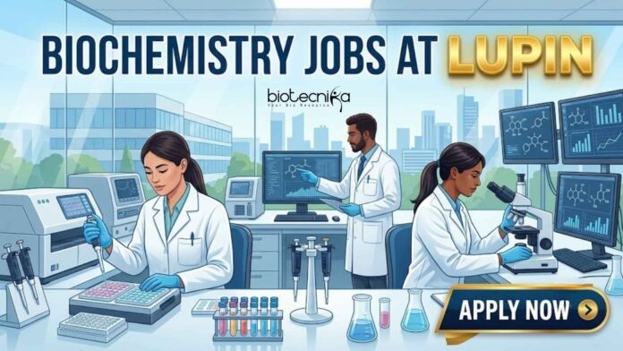 Biochemistry Jobs at Lupin | Candidates Apply Now