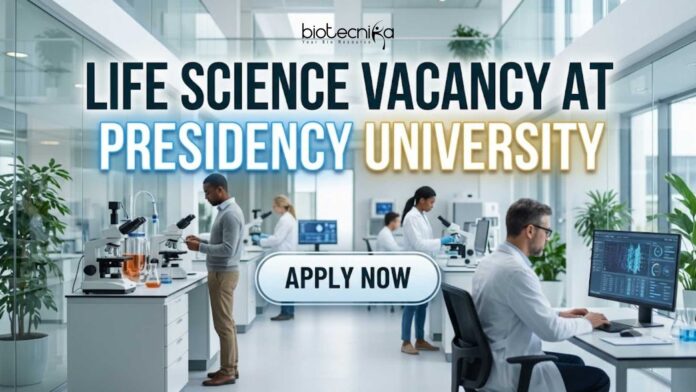 Life Science Vacancy at Presidency University