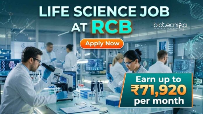 Life Science Job at RCB | Candidates Apply Now Life Science Job at RCB | Candidates Apply Now