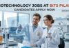 Biotechnology Jobs at BITS Pilani | Candidates Apply Now