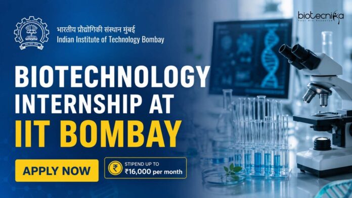 Biotechnology Internship at IIT Bombay | Candidates Apply Now