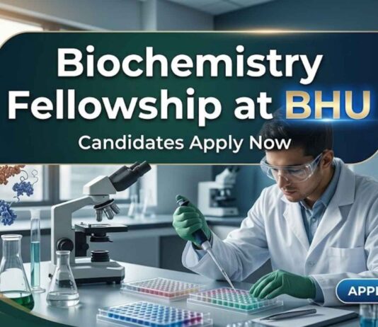 Biochemistry Fellowship at BHU | Candidates Apply Now