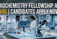 BHU Biochemistry Fellowship 2026: SRF Opportunity for Life Science Researchers Biochemistry Fellowship at BHU | JRF | Apply Now