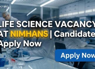 NIMHANS Life Science Vacancy 2026 – Clinical Trials Project Recruitment Life Science Vacancy at NIMHANS | Candidates Apply Now
