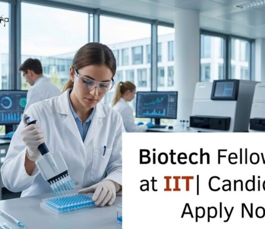 Biotech Fellowship at IIT | Candidates Apply Now