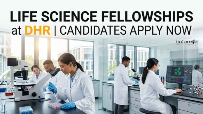 Life Science Fellowships at DHR | Candidates Apply Now Life Science Fellowships at DHR | Candidates Apply Now