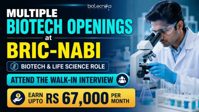 Multiple Biotech Openings at BRIC-NABI | Candidates Apply Now Multiple Biotech Openings at BRIC-NABI | Candidates Apply Now