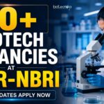 40+ CSIR-NBRI Research Jobs 2026 Announced – Multiple Biotech Vacancies for MSc Candidates! Multiple Biotech Vacancies at CSIR-NBRI | Candidates Apply Now