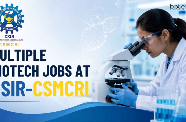 Up to ₹67,000/Month Salary at CSIR-CSMCRI | Multiple Biotech Jobs Vacancies Announced Multiple Biotech Jobs at CSIR-CSMCRI | Candidates Apply Now
