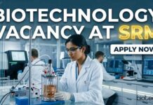 SRM Careers: JRF Vacancy for Biotechnology & Life Science Candidates Biotechnology Vacancy at SRM | Candidates Apply Now