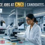 CNCI Careers 2026: Senior Project Assistant Job for Life Science Candidates Life Science Jobs at CNCI | Candidates Apply Now