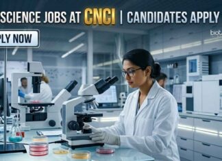 CNCI Careers 2026: Senior Project Assistant Job for Life Science Candidates Life Science Jobs at CNCI | Candidates Apply Now