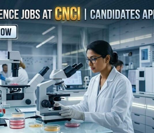 Life Science Jobs at CNCI | Candidates Apply Now