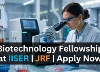 JRF Opportunity at IISER – Biotechnology Fellowship with ₹37,000/ Month Biotechnology Fellowship at IISER | Candidates Apply Now