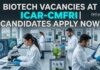 ICAR-CMFRI Recruitment 2026: JRF & Project Assistant Biotech Vacancies Biotech Vacancies at ICAR-CMFRI | Apply Now