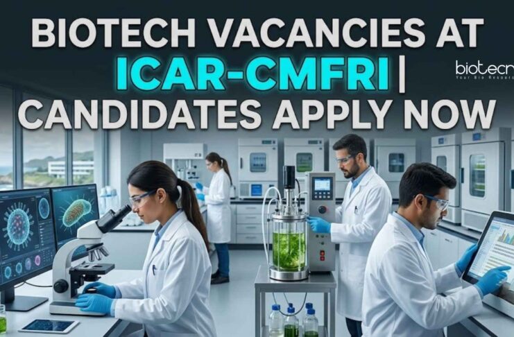 ICAR-CMFRI Recruitment 2026: JRF & Project Assistant Biotech Vacancies Biotech Vacancies at ICAR-CMFRI | Apply Now