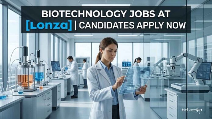 Biotechnology Jobs at Lonza | Candidates Apply Now Biotechnology Jobs at Lonza | Candidates Apply Now