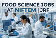 NIFTEM JRF Recruitment 2026 – Food Science Jobs for Freshers & Experienced Candidates Food Science Jobs at NIFTEM | JRF | Apply Now