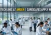 Biotech Jobs at Amgen | Candidates Apply Now
