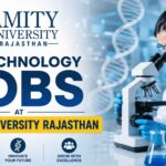 Biotechnology Jobs at Amity University | Candidates Apply Now