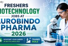 Freshers Microbiology Jobs at Aurobindo Pharma 2026 | Trainee | Apply Now Biotech Freshers Job at Aurobindo Pharma | Candidates Apply Now