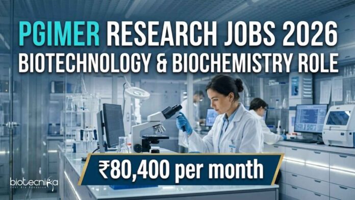 Biotechnology Jobs at PGIMER | Candidates Apply Now Biotechnology Jobs at PGIMER | Candidates Apply Now
