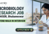 ₹30,000/Month Microbiology Research Job at NISER | Attend Walk-In Interview ₹30,000Month Microbiology Research Job at NISER Attend Walk-In Interview