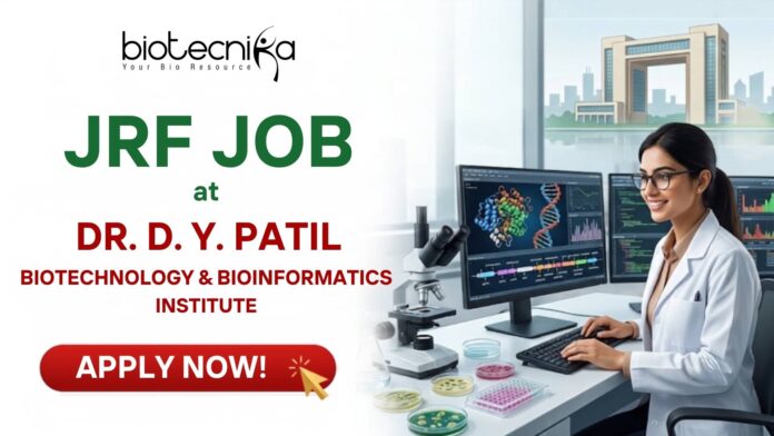 ₹37,000 + HRA Junior Research Fellow Job at Dr. D. Y. Patil Biotechnology and Bioinformatics Institute ₹37,000 + HRA Junior Research Fellow Job at Dr. D. Y. Patil Biotechnology and Bioinformatics Institute