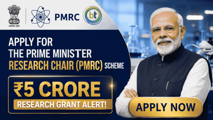 ₹5 Crore Research Grant Alert! Apply for The Prime Minister Research Chair (PMRC) Scheme 2026 (1)