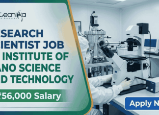 ₹56,000 Salary Research Scientist Job At Institute of Nano Science and Technology | Apply Now ₹56,000 Salary Research Scientist Job At Institute of Nano Science and Technology | Apply Now
