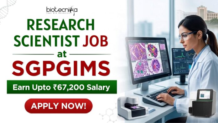 ₹67,200 Salary Project Research Scientist Job at SGPGIMS – Apply Online Here Apply for SGPGIMS Careers Project Research Scientist Job with salary up to ₹67,200 per month. Life Science Research Job